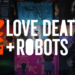 Το Love, Death + Robots επιστρέφει [trailer]