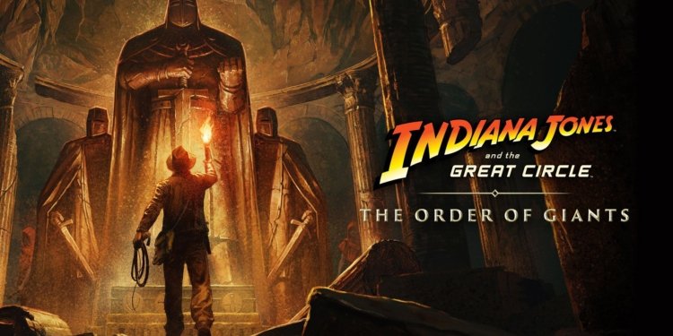 Indiana Jones and the Great Circle: Νέο DLC με τίτλο “The Order of Giants”