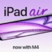 Επίσημο το iPad Air με M4